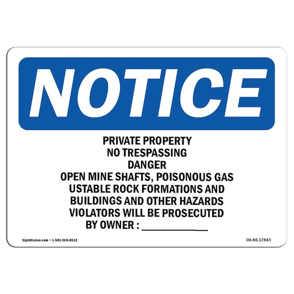 Signmission OSHA Notice Sign, 7" Height, 10" Width, Private Property No Trespassing Danger Open Sign, Landscape OS-NS-D-710-L-17843 - main